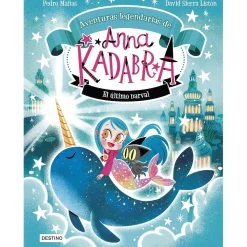 EDITORIAL PLANETA Anna Kadabra 3 - El último narval