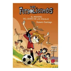 TOYS "R" US El misterio del cerro de las águilas - Los Futbolísimos - Libro 21