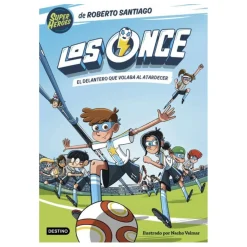 EDITORIAL PLANETA LOS ONCE 1. EL DELANTERO QUE VOLABA AL ATARDECER* Juguetes Educativos Y Libros