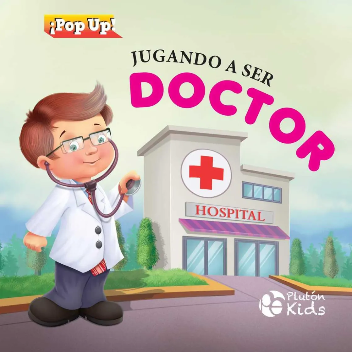 TOYS "R" US pluton ediciones - Jugando a ser doctor: Libro pop-up ㅤ* Juguetes Educativos Y Libros